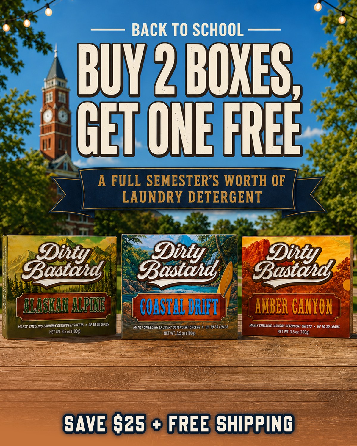 Back to school deal. Buy 2 boxes, get one free. Save $25 on all three Dirty Bastard scents: Alaskan Alpine, Coastal Drift, and Amber Canyon.