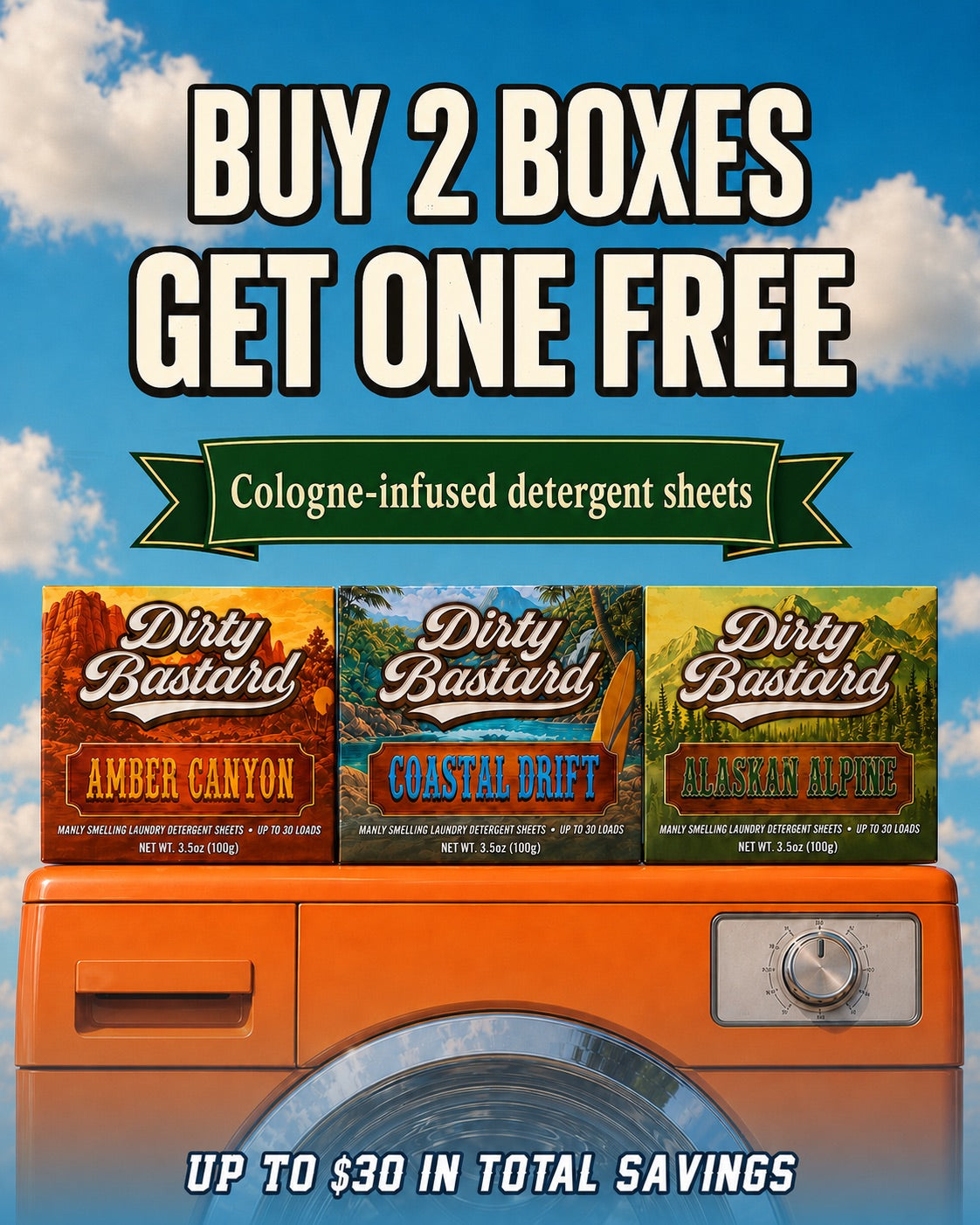 A laundry pro's pick. Buy 2 boxes, get one free. All three Dirty Bastard scents: Alaskan Alpine, Coastal Drift, and Amber Canyon.